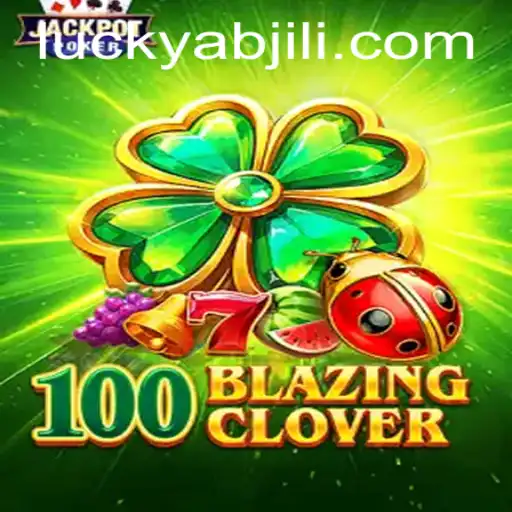 Exploring the World of 100BlazingClover: An Adventure Awaits